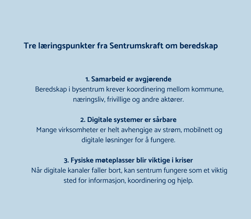 Tre læringspunkter fra Sentrumskraft om beredskap